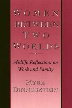 Women Between Two Worlds: Midlife Reflections on Work and Family (Women in the Political Economy)