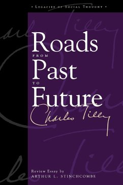 Roads from Past to Future - Tilly, Charles; Stinchcombe, Arthur L.