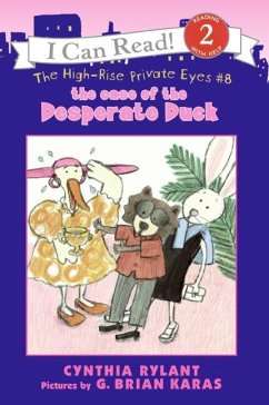 The High-Rise Private Eyes #8: The Case of the Desperate Duck - Rylant, Cynthia