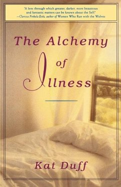 The Alchemy of Illness - Duff, Kat