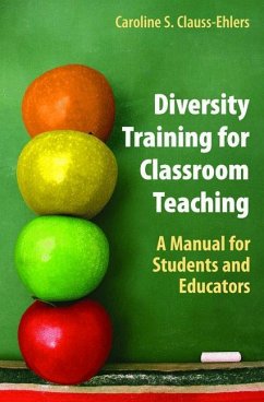 Diversity Training for Classroom Teaching - Clauss-Ehlers, Caroline S.