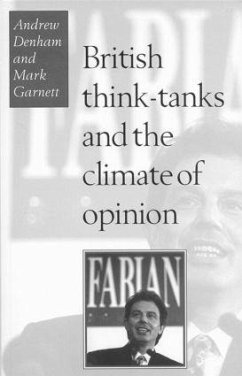 British Think-Tanks And The Climate Of Opinion - Denham, Andrew
