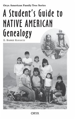 A Student's Guide to Native American Genealogy - Kavasch, E. Barrie