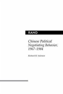 Chinese Political Negotiating Behavior, 1967-1984 - Solomon, Richard H