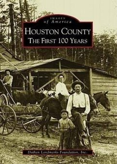 Houston County: The First 100 Years - Dothan Landmarks Foundation Inc