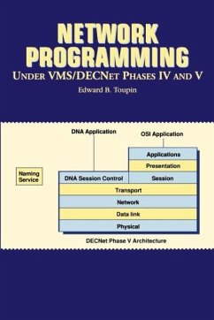 Network Programming Under VMS/DecNet Phases IV and V - Toupin, Edward B.