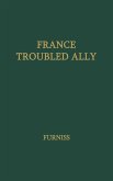 France, Troubled Ally