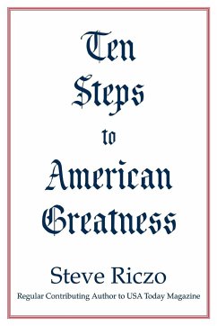 Ten Steps to American Greatness - Riczo, Steve