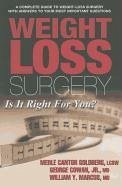 Weight Loss Surgery: Is It Right for You? - Goldberg, Merle Cantor; Cowan; Marcus, William Y.