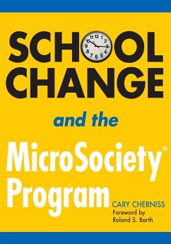 School Change and the MicroSociety® Program - Cherniss, Cary