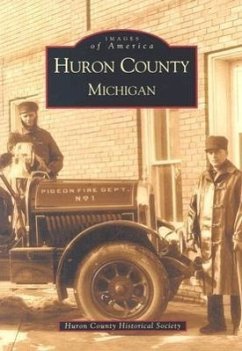 Huron County, Michigan - Huron County Historical Society