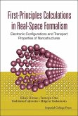 First-Principles Calculations in Real-Space Formalism: Electronic Configurations and Transport Properties of Nanostructures