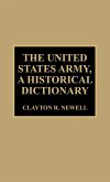 The United States Army, A Historical Dictionary