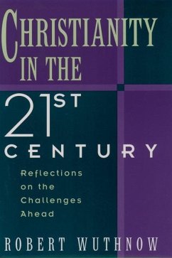 Christianity in the Twenty-First Century - Wuthnow, Robert