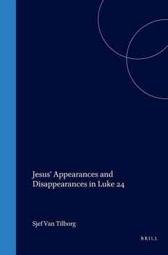 Jesus' Appearances and Disappearances in Luke 24 - Tilborg, van