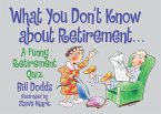 What You Don't Know about Retirement