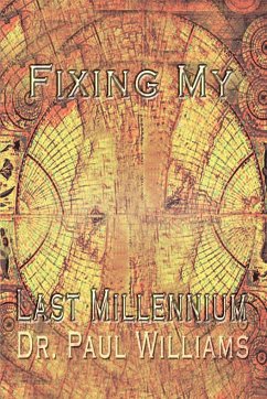 Fixing My Last Millennium - Williams, Paul; Williams, Paul