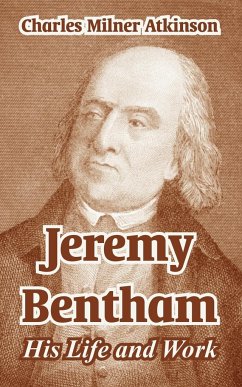 Jeremy Bentham - Atkinson, Charles Milner