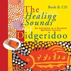 Healing Sounds of the Didgeridoo: An Invitation to a Personal Spiritual Journey - de Ruiter, Dick