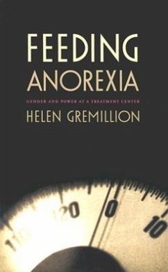 Feeding Anorexia - Gremillion, Helen