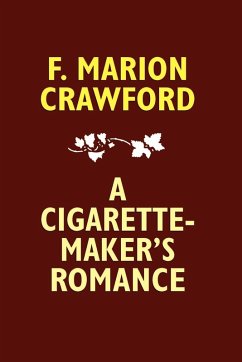 A Cigarette-Maker's Romance A Cigarette-Maker's Romance