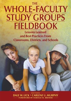 The Whole-Faculty Study Groups Fieldbook - Lick, Dale W.; Murphy, Carlene U.