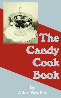 The Candy Cook Book - Bradley, Alice