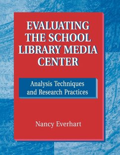 Evaluating the School Library Media Center - Everhart, Nancy