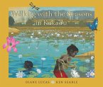 Walking with the Seasons in Kakadu Walking with the Seasons in Kakadu