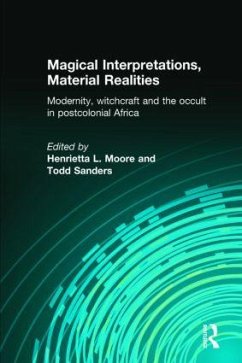 Magical Interpretations, Material Realities - Sanders, Todd (ed.)