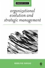 Organizational Evolution and Strategic Management - Durand, Rodolphe