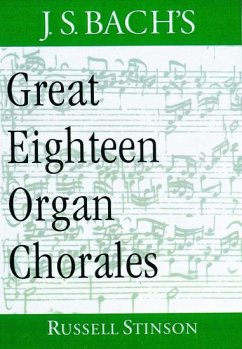 J.S. Bach's Great Eighteen Organ Chorales - Stinson, Russell