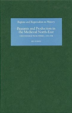 Peasants and Production in the Medieval North-East - Dodds, Ben