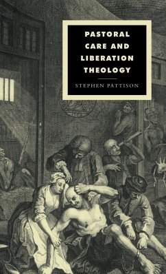 Pastoral Care and Liberation Theology - Pattison, Stephen