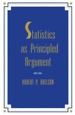 Statistics As Principled Argument - Abelson, Robert P.