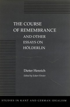 The Course of Remembrance and Other Essays on Hölderlin - Henrich, Dieter