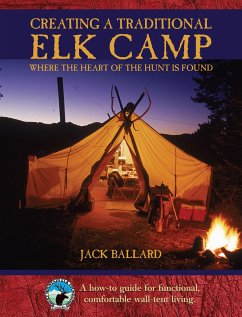 Creating a Traditional Elk Camp - Ballard, Jack