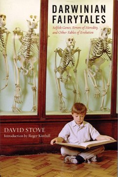 Darwinian Fairytales: Selfish Genes, Errors of Heredity and Other Fables of Evolution - Stove, David