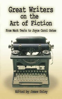 Great Writers on the Art of Fiction - Daley, James