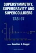 Supersymmetry, Supergravity and Supercolliders (Tasi 1997)