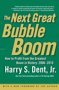 The Next Great Bubble Boom - Dent, Harry S