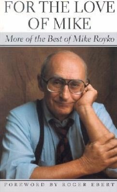 For the Love of Mike - Royko, Mike