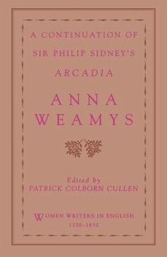 A Continuation of Sir Philip Sidney's Arcadia - Weamys, Anne