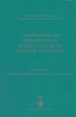 Contemporary Explorations in the Culture of the Low Countries