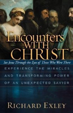 Encounters with Christ - Exley, Richard