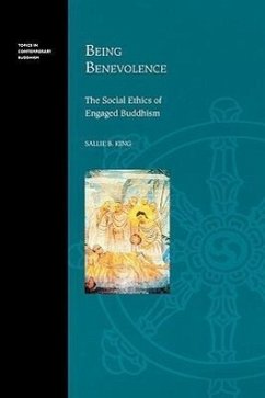 Being Benevolence: The Social Ethics of Engaged Buddhism - King, Sallie B.