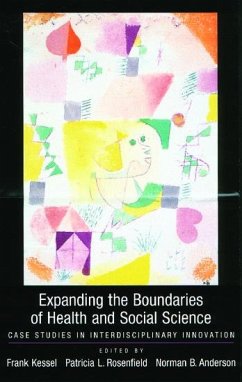 Expanding the Boundaries of Health and Social Science - Kessel, Frank / Rosenfield, Patricia / Anderson, Norman (eds.)