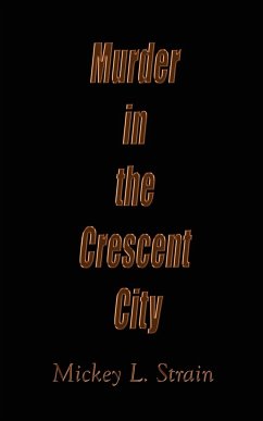 Murder in the Crescent City - Strain, Mickey L.