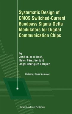 Systematic Design of CMOS Switched-Current Bandpass Sigma-Delta Modulators for Digital Communication Chips - de la Rosa, Jos‚ M. / P‚rez-Verd£, Bel‚n / Rodr¡guez-V zquez, Angel (Hgg.)
