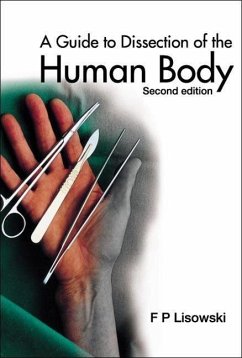 Guide to Dissection of the Human Body, a (2nd Edition) - Lisowski, Frederick Peter